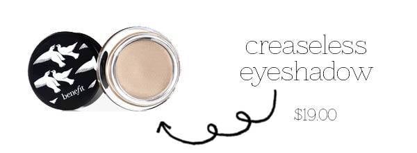 Creaseless eyeshadow.